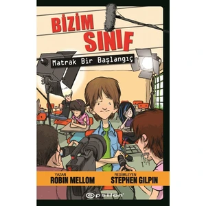 Bizim Sınıf: Matrak Bir Başlangıç - Robin Mellom