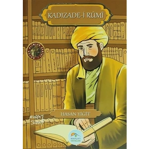 Kadızade-i Rumi - Hasan Yiğit