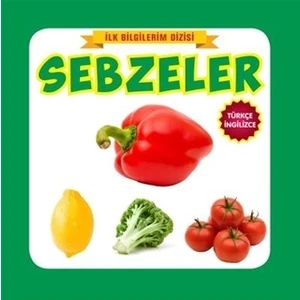 İlk Bilgilerim Dizisi - Sebzeler