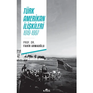 Türk-Amerikan İlişkileri 1919-1997
