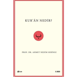 Kur’an Nedir? - Ahmet Nedim Serinsu