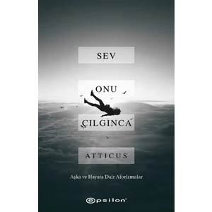 Sev Onu Çılgınca - Atti cus