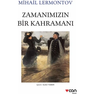 Zamanımızın Bir Kahramanı - Mihail Lermontov