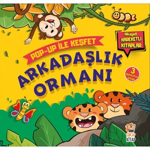 Arkadaşlık Ormanı - Pop-up İle Keşfet (Hikayeli Hareketli Kitaplar) - M. Sacide Kafalı