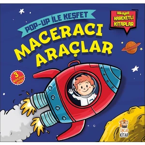 Maceracı Araçlar - Pop-up İle Keşfet (Hikayeli Hareketli Kitaplar) - M. Sacide Kafalı