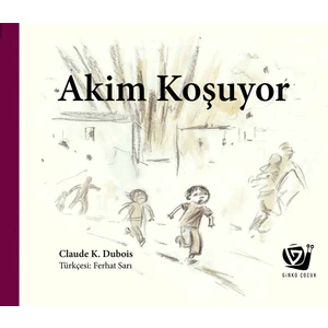 Akim Koşuyor  - Claude K. Dubois