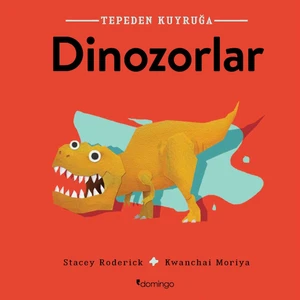 Tepeden Kuyruğa Dinazorlar - Stacey Roderick