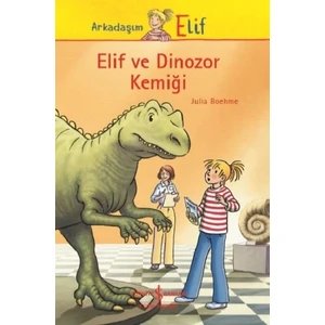 Elif Ve Dinazor Kemiği - Julia Boehme