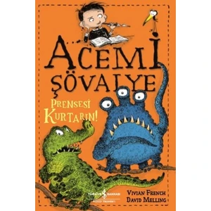 Acemi Şövalye-Prensesi Kurtarın - Vivian French