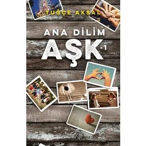 Ana Dilim Aşk 1 - Tuğçe Aksal