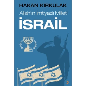 Allah’ın İmtiyazlı Milleti İsrail - Hakan Kırkulak