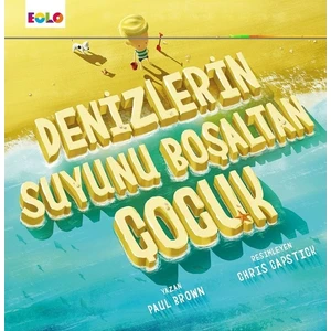 Denizlerin Suyunu Boşaltan Çocuk - Paul Brown