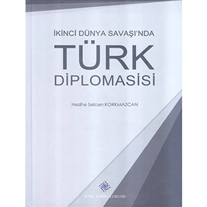 İkinci Dünya Savaşı'Nda Türk Diplomasisi