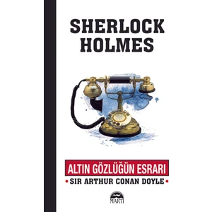 Altın Gözlüğün Esrarı - Sir Arthur Conan Doyle