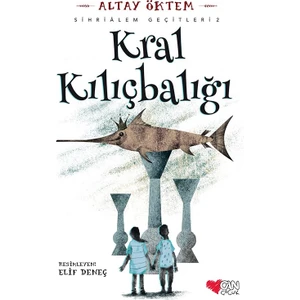 Kral Kılıçbalığı – Sihirliâlem Geçitleri 2 - Altay Öktem