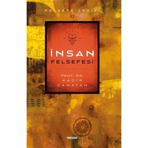 İnsan Felsefesi - Kadir Canatan