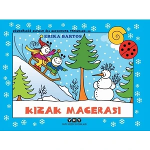 Kızak Macerası 29 - Uğurböceği Sevecen İle Salyangoz Tomurcuk  - Erika Bartos