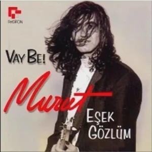 Murat Kekilli ‎– Vay Be ! Eşek Gözlüm Cd