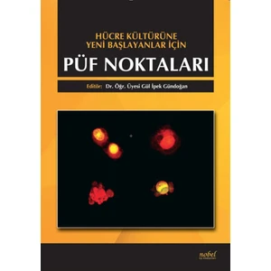 Hücre Kültürüne Yeni Başlayanlar İçin Püf Noktaları
