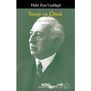 Saray ve Ötesi - Halit Ziya Uşaklıgil