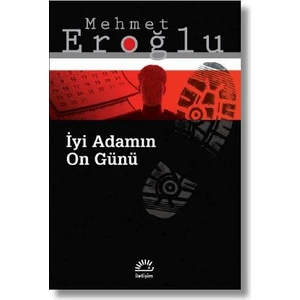 İyi Adamın On Günü - Mehmet Eroğlu
