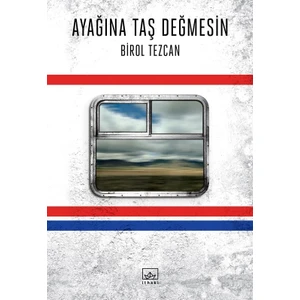 Ayağına Taş Değmesin - Birol Tezcan