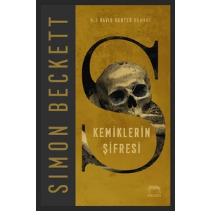 Kemiklerin Şifresi  - Simon Beckett