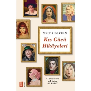 Kız Gücü Hikâyeleri  - Melda Davran