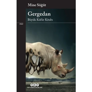 Gergedan Büyük Küfür Kitabı - Mine Söğüt