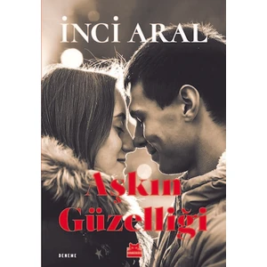 Aşkın Güzelliği - İnci Aral