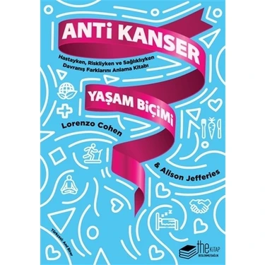 The Kitap Anti Kanser Yaşam Biçimi Lorenzo Cohen ve Alison Jefferies 416 Sayfa Türkçe
