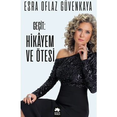 Geçit: Hikayem Ve Ötesi - Esra Oflaz