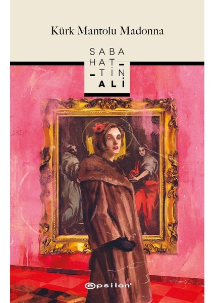 Kürk Mantolu Madonna - Sabahattin Ali
