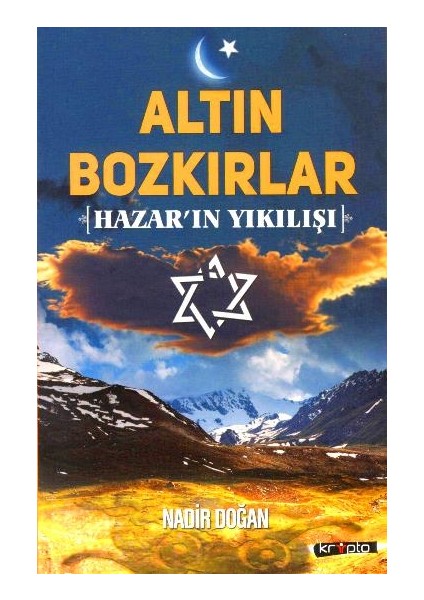 Altın Bozkırlar - Hazarın Yıkılışı - Nadir Doğan