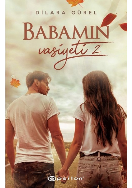 Babamın Vasiyeti 2 - Dilara Gürel