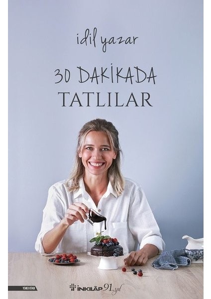 30 Dakikada Tatlılar - İdil Yazar