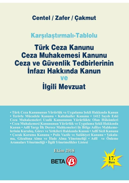 Karşılaştırmalı - Tablolu Türk Ceza Kanunu Ceza Muhakemesi Kanunu Ceza ve Güvenlik Tedbirlerinin İnfazı Hakkında Kanun ve İlgili Mevzuat