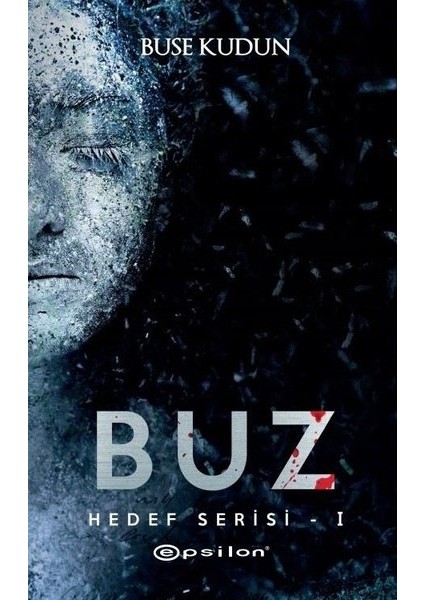 Buz: Hedef Serisi 1 - Buse Kudun