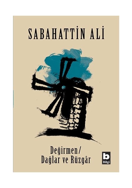 Değirmen Dağlar Ve Rüzgar - Sabahattin Ali