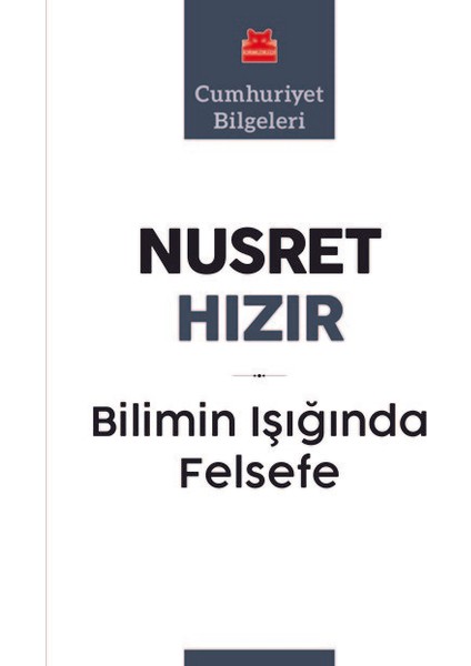 Bilimin Işığında Felsefe - Nusret Hızır