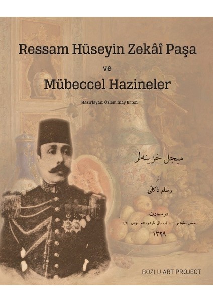 Ressam Hüseyin Zekai Paşa Ve Mübeccel Hazineler - Özlem İnay Erten