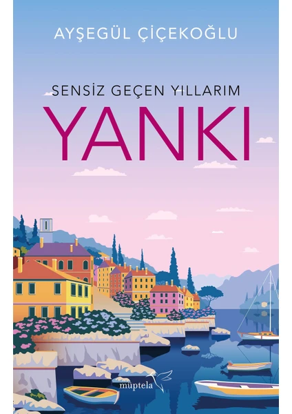 Sensiz Geçen Yıllarım-Yankı - Ayşegül Çiçekoğlu