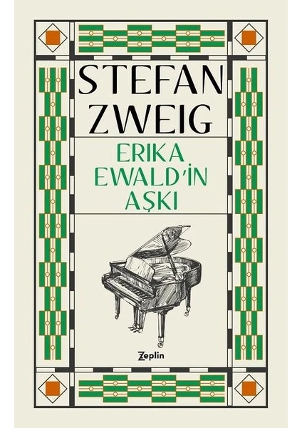 Erıka Ewald’İn Aşkı - Stefan Zweig