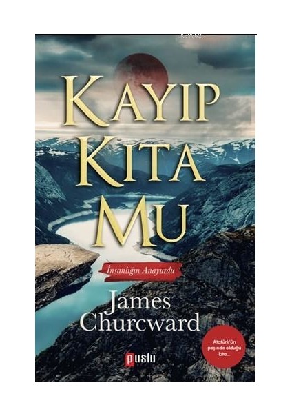 Kayıp Kıta Mu - İnsanlığın Anayurdu - James Churchward