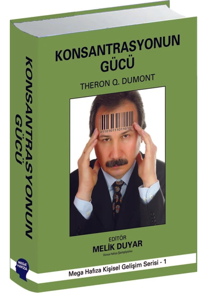 Konsantrasyonun Gücü - Theron Q. Dumont Ve Melik Duyar