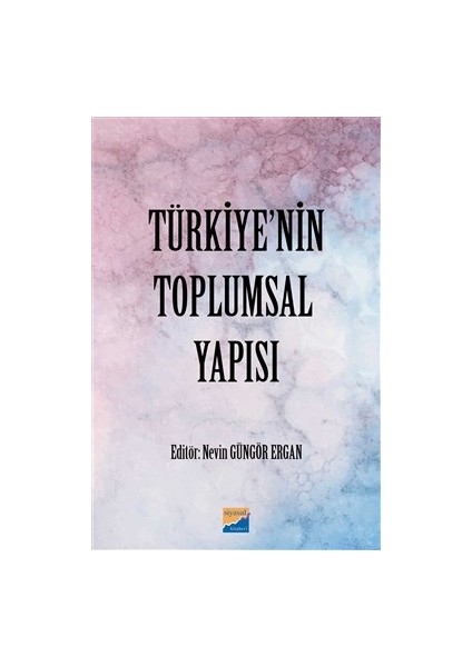 Türkiye'nin Toplumsal Yapısı - Nevin Güngör Ergan