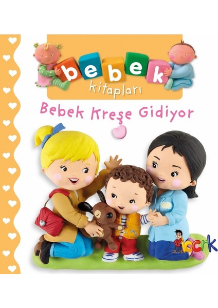 Bebek Kreşe Gidiyor - Nathalie Belineau - Emilie Beaumont