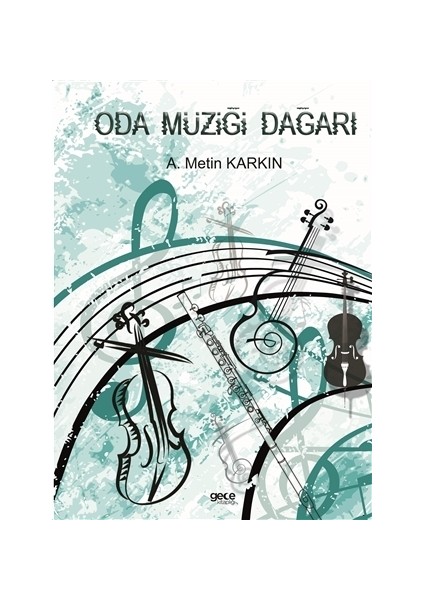 Oda Müziği Dağarı - A. Metin Karkın