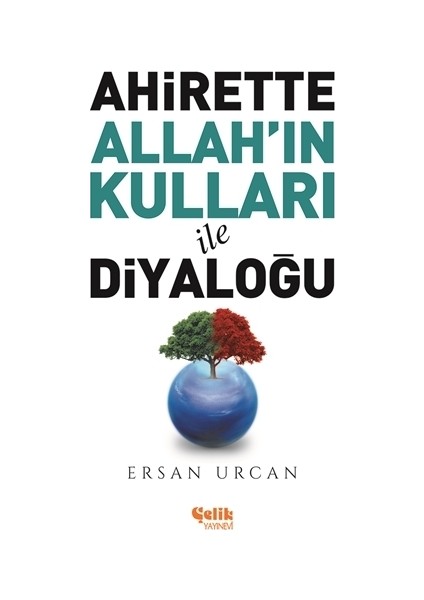 Ahirette Allah'In Kulları İle Diyaloğu - Ersan Urcan