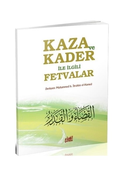 Kaza Ve Kader İle İlgili Fetvalar - Muhammed B. İbrahim el-Hamed